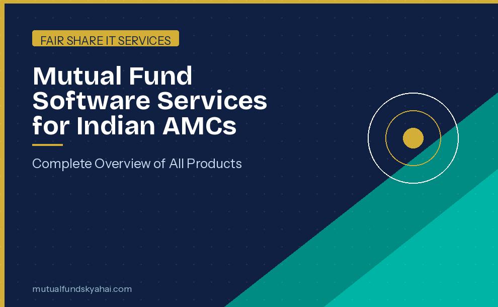 Mutual Fund Software Services for Indian AMCs — Complete Overview